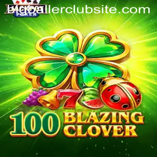 100BlazingClover: A Deep Dive into the Hottest New Game