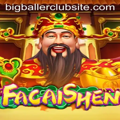 Exploring FaCaiShen: A Deep Dive into the Game and Its Place in BigBaller Club Site
