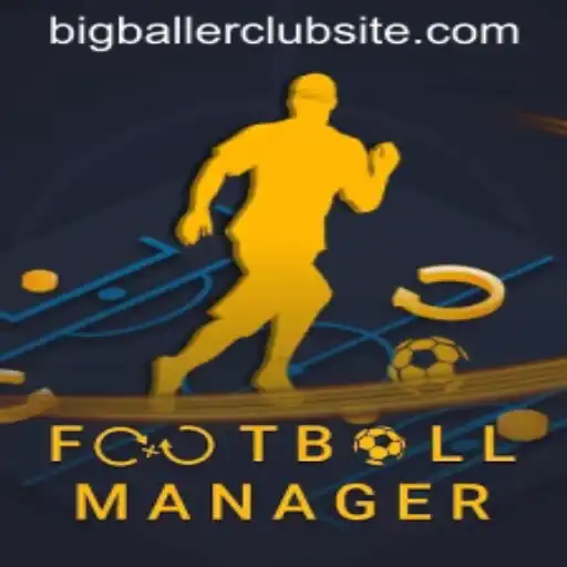 Exploring the Thrills of FootballManager and BigBaller Club Site