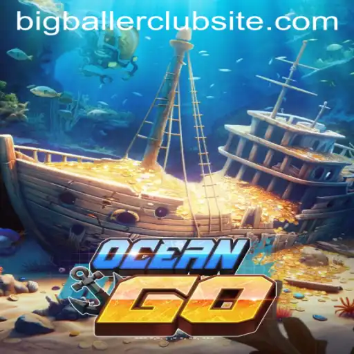 Exploring the Depths of OceanGO: Dive into the Bigballer Club Adventure