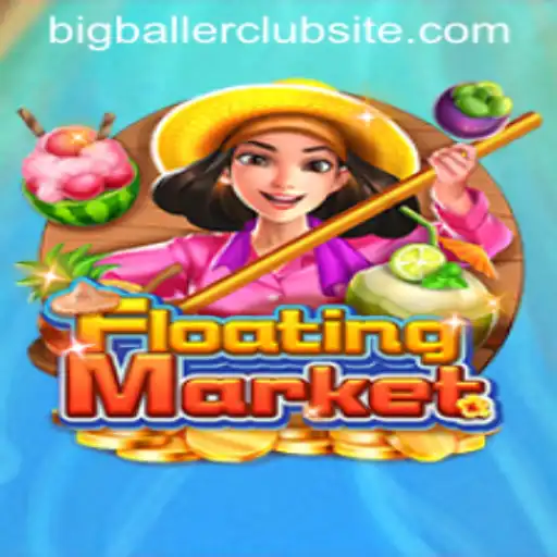 FloatingMarket: Dive into the BigBaller Club Site Game